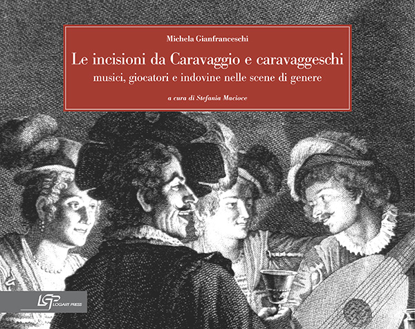 Le incisioni di Caravaggio e caravaggeschi